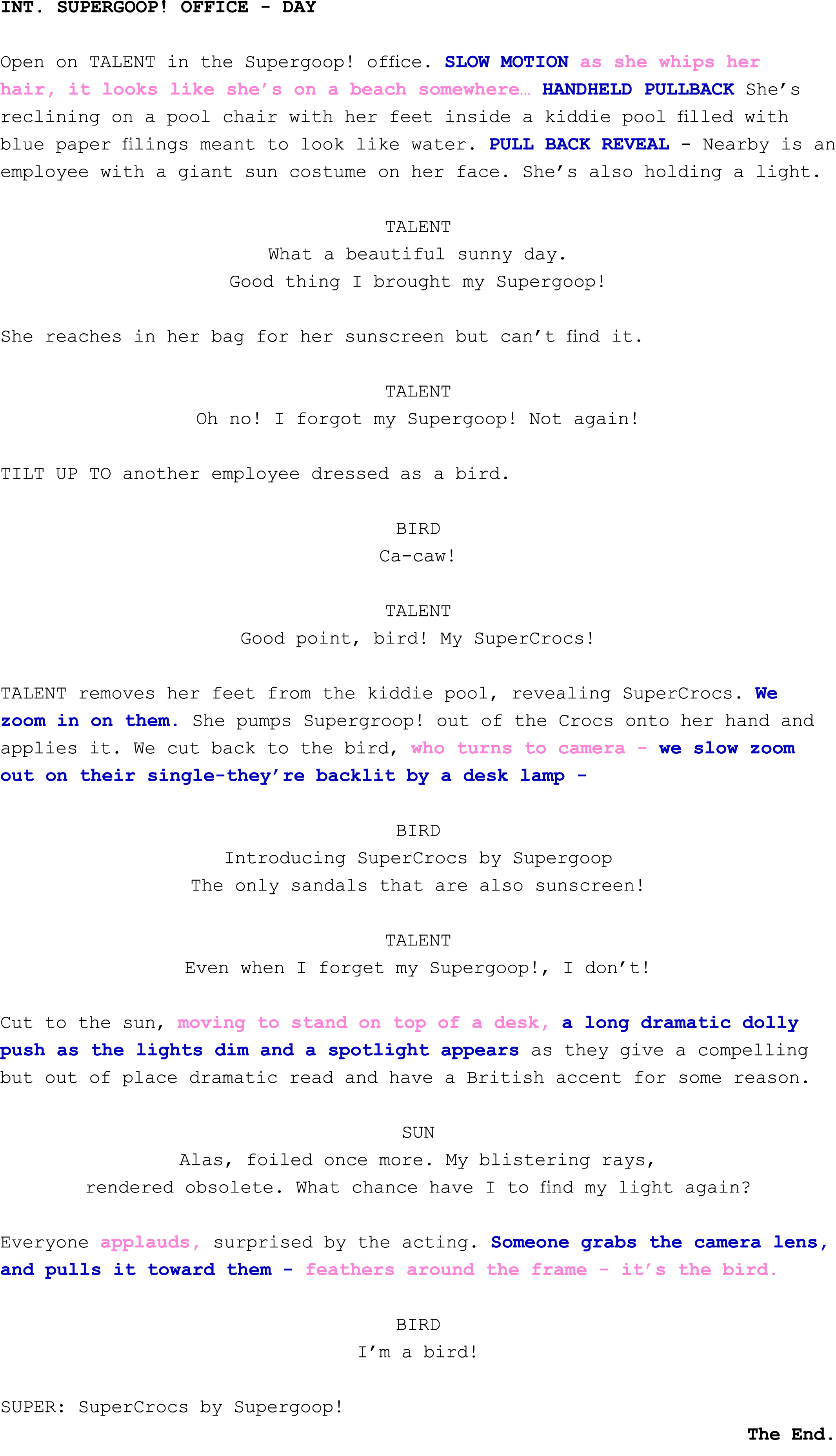 int. Supergoop! office Day Open on TALENT in the Supergoop! office. SLOW MOTION as she whips her hair, it looks like ...